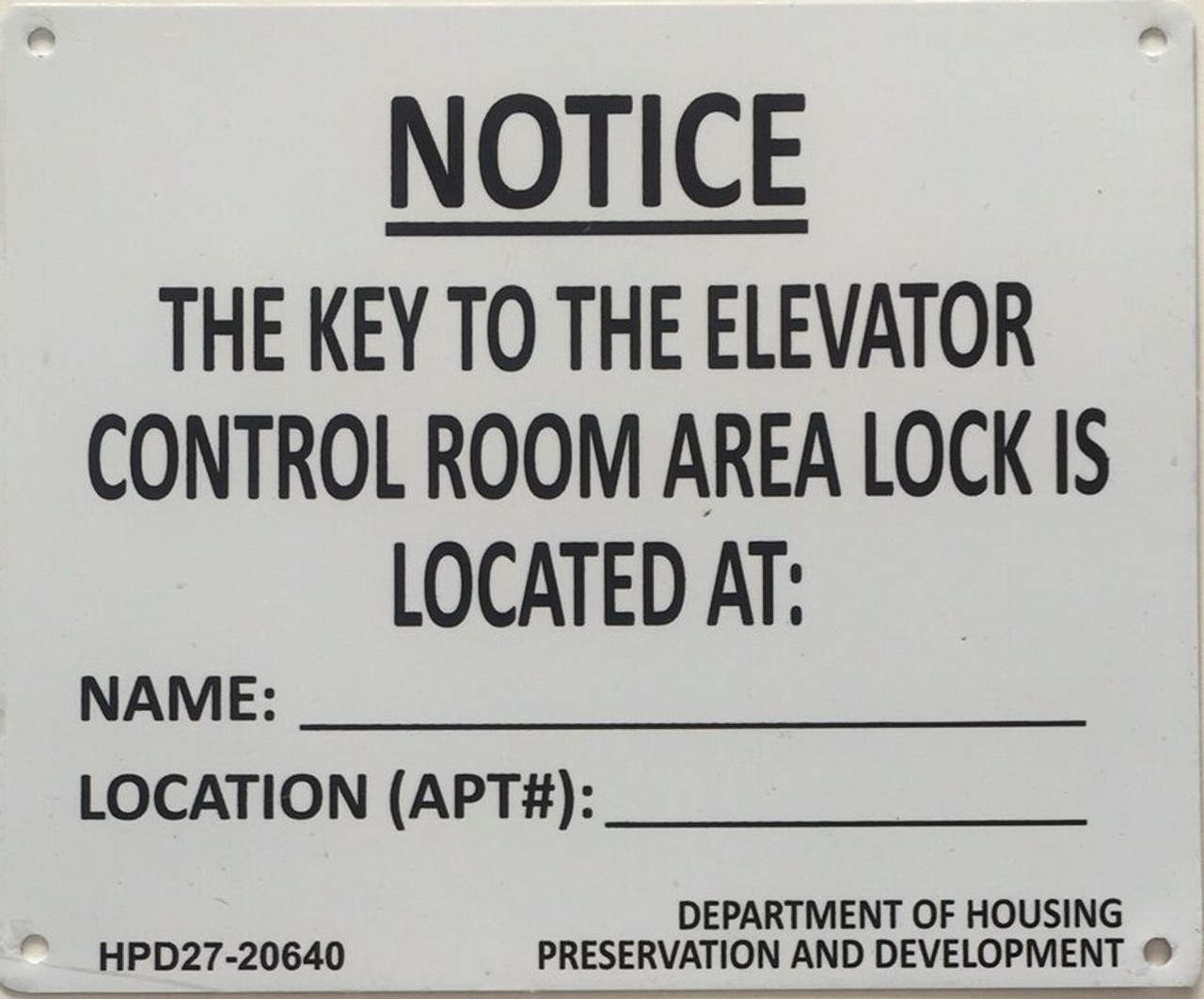 KEY TO THE ELEVATOR CONTROL ROOM SIGN (WHITE ALUMINUM SIGN 7X8.5)