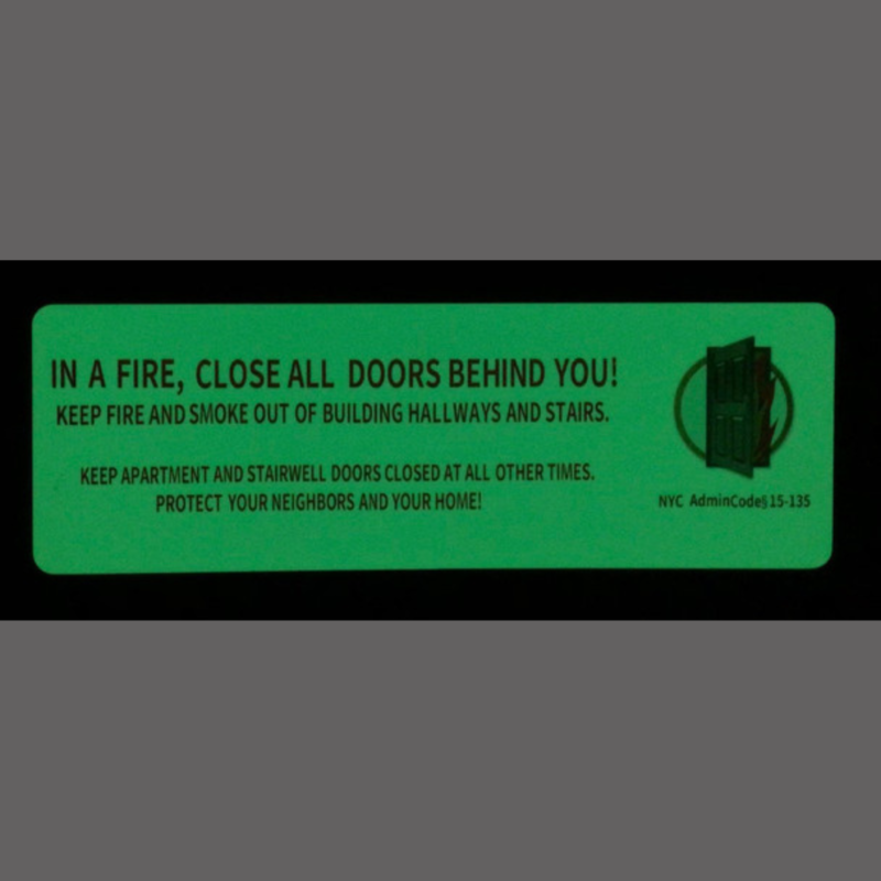 In a Fire, Close All Doors Behind You SIGN "Shut the door" sign (STICKER, Glow in dark SIZE 4X12)